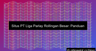 situs pt liga parplay rollingan besar