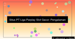 visual situs pt liga parplay slot gacor