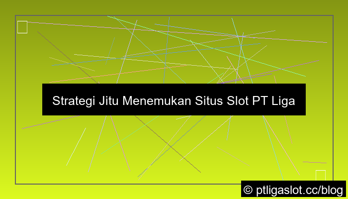 situs pt liga parplay slot gampang menang