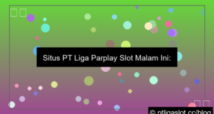 situs pt liga parplay slot malam ini