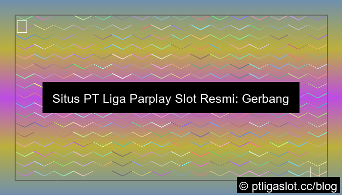 visual situs pt liga parplay slot resmi