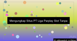 visual situs pt liga parplay slot tanpa potongan
