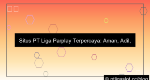 situs pt liga parplay terpercaya no tipu