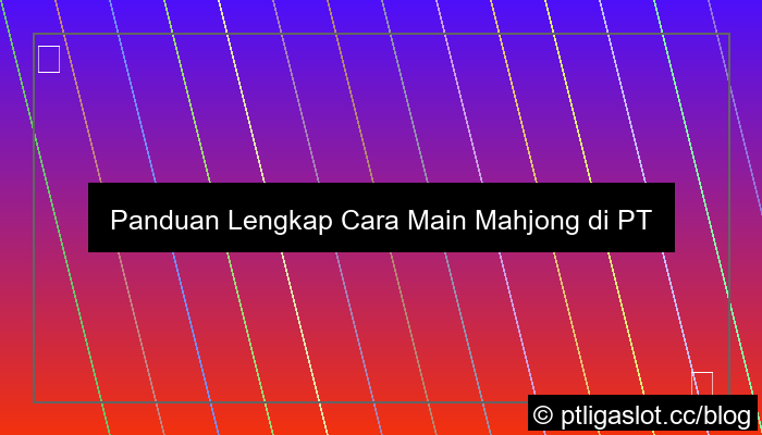 grafik cara main mahjong di pt liga parplay