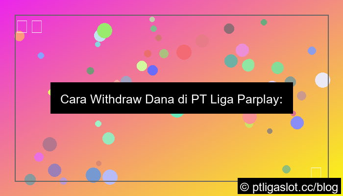 desain cara withdraw pt liga parplay