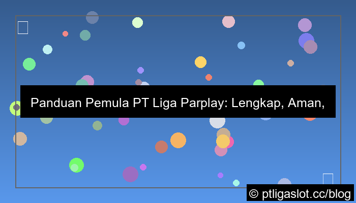 panduan pemula pt liga parplay