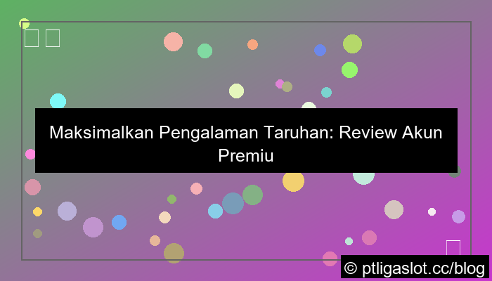 pt liga parplay akun premium