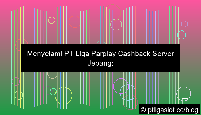 gambar pt liga parplay cashback server jepang