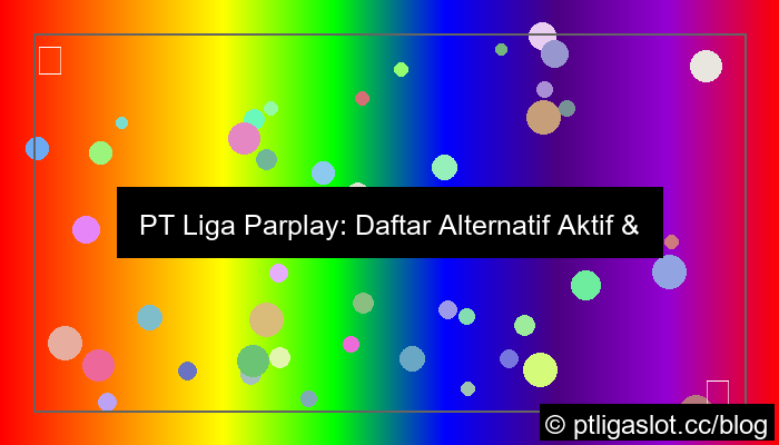 desain pt liga parplay daftar alternatif aktif