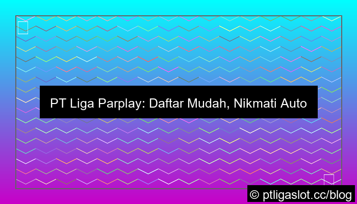 gambar pt liga parplay daftar auto wd