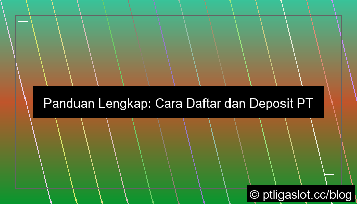 pt liga parplay daftar deposit anti ribet