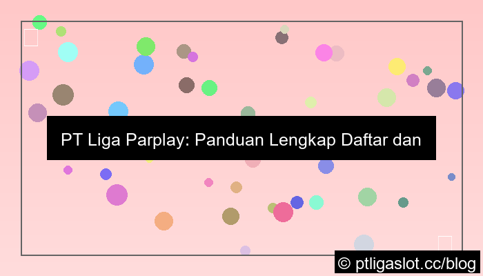 ilustrasi pt liga parplay daftar full game