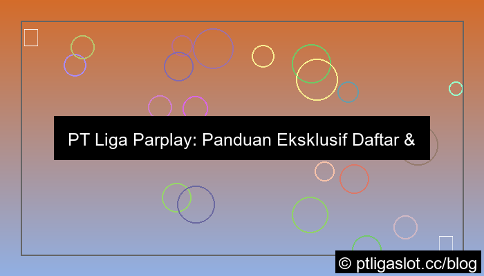 pt liga parplay daftar gacor dana