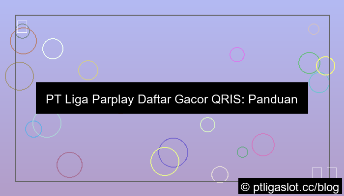 visual pt liga parplay daftar gacor qris