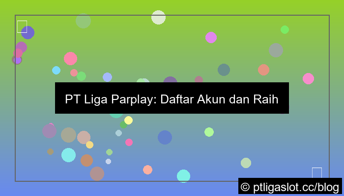 pt liga parplay daftar gacor setiap hari