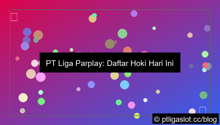 pt liga parplay daftar hoki hari ini