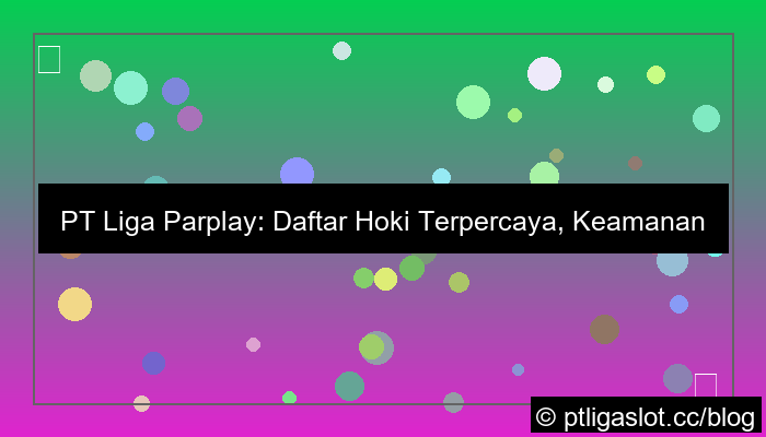 ilustrasi pt liga parplay daftar hoki terpercaya