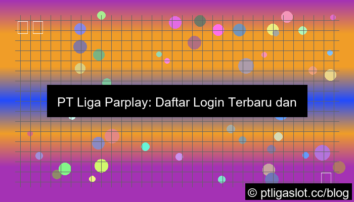 desain pt liga parplay daftar login terbaru