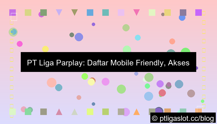 pt liga parplay daftar mobile friendly