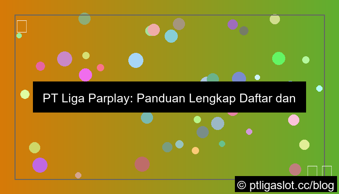 pt liga parplay daftar paling populer