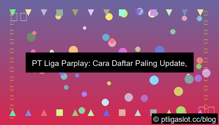 pt liga parplay daftar paling update