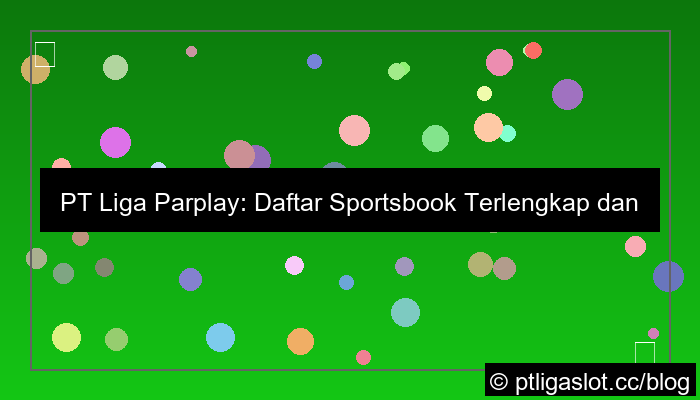 grafik pt liga parplay daftar sportsbook terlengkap