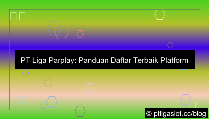 pt liga parplay daftar terbaik tahun ini