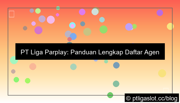 pt liga parplay daftar terpercaya indonesia