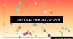 pt liga parplay daftar terpercaya sepanjang masa