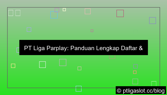 pt liga parplay daftar via hp