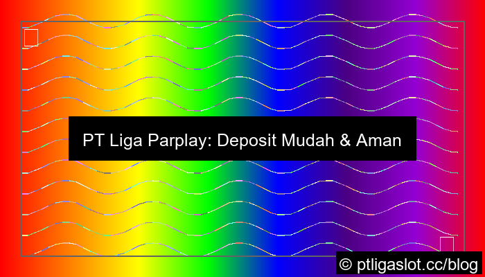 pt liga parplay deposit bank mandiri