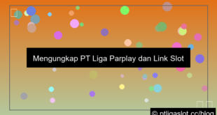 pt liga parplay link slot kamboja