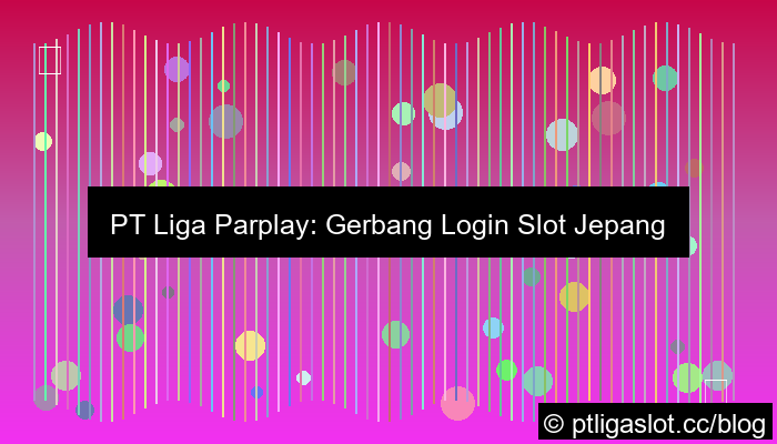 pt liga parplay login slot jepang