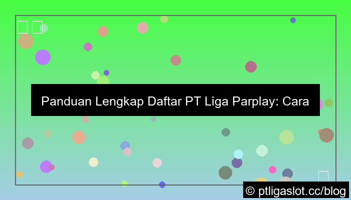 grafik pt liga parplay panduan daftar