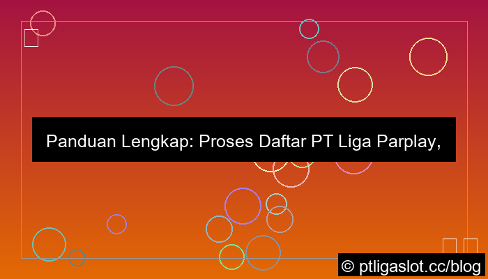gambar pt liga parplay proses daftar