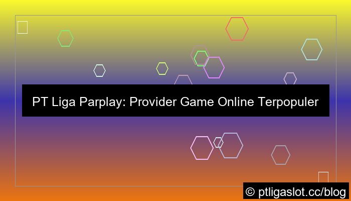 gambar pt liga parplay provider terpopuler