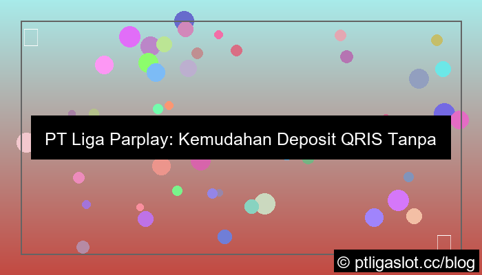 grafik pt liga parplay qris tanpa potongan