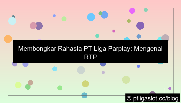 ilustrasi pt liga parplay rtp mahjong