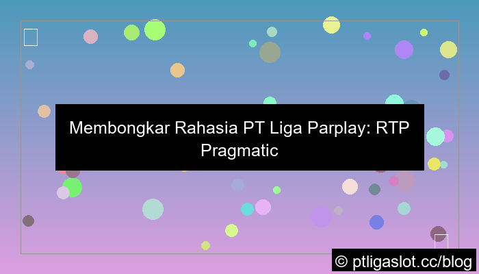 ilustrasi pt liga parplay rtp pragmatic