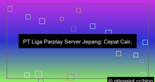 visual pt liga parplay server jepang cepat cair