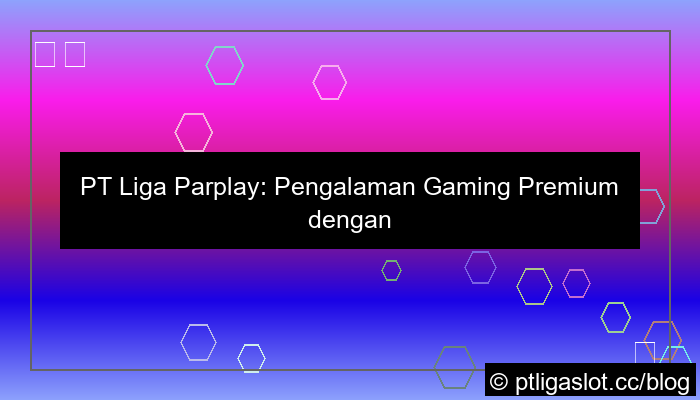 pt liga parplay server jepang habanero