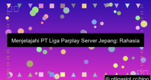 pt liga parplay server jepang mudah menang