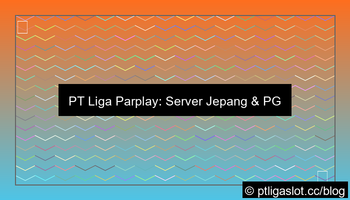 pt liga parplay server jepang pg soft