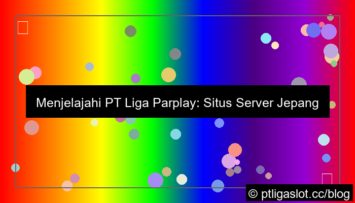 pt liga parplay situs server jepang