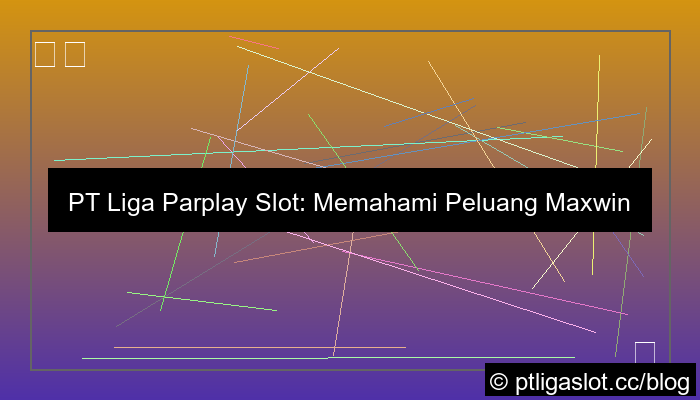 visual pt liga parplay slot maxwin hari ini