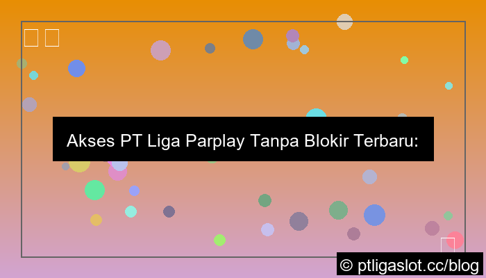 gambar pt liga parplay tanpa blokir terbaru