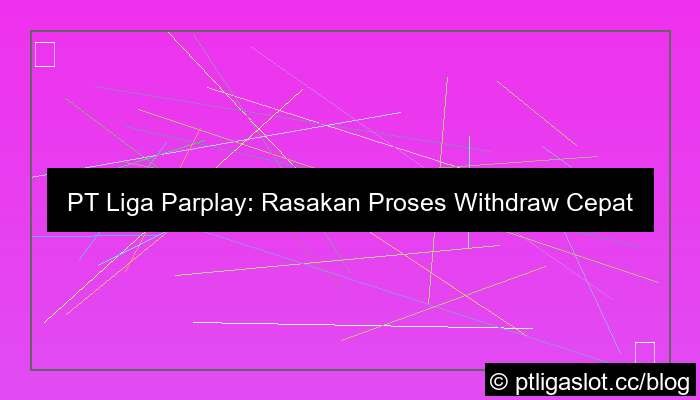 grafik pt liga parplay withdraw cepat