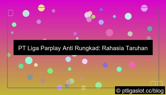 grafik situs pt liga parplay anti rungkad