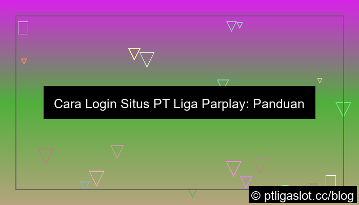 situs pt liga parplay cara login