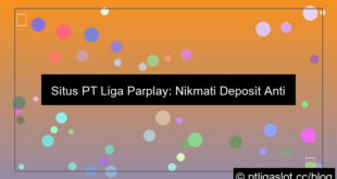grafik situs pt liga parplay deposit anti ribet